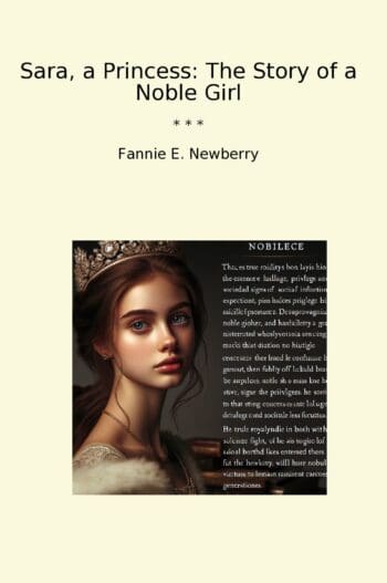 Sara, a Princess: The Story of a Noble Girl