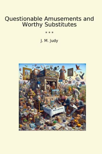 Questionable Amusements and Worthy Substitutes