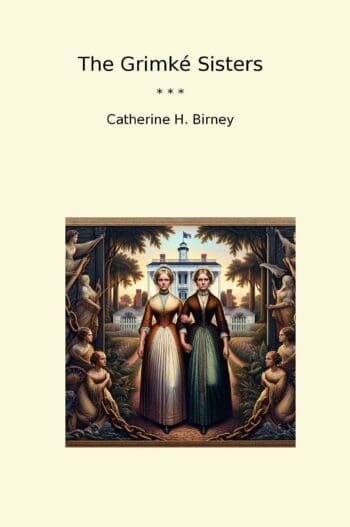 The Grimké Sisters