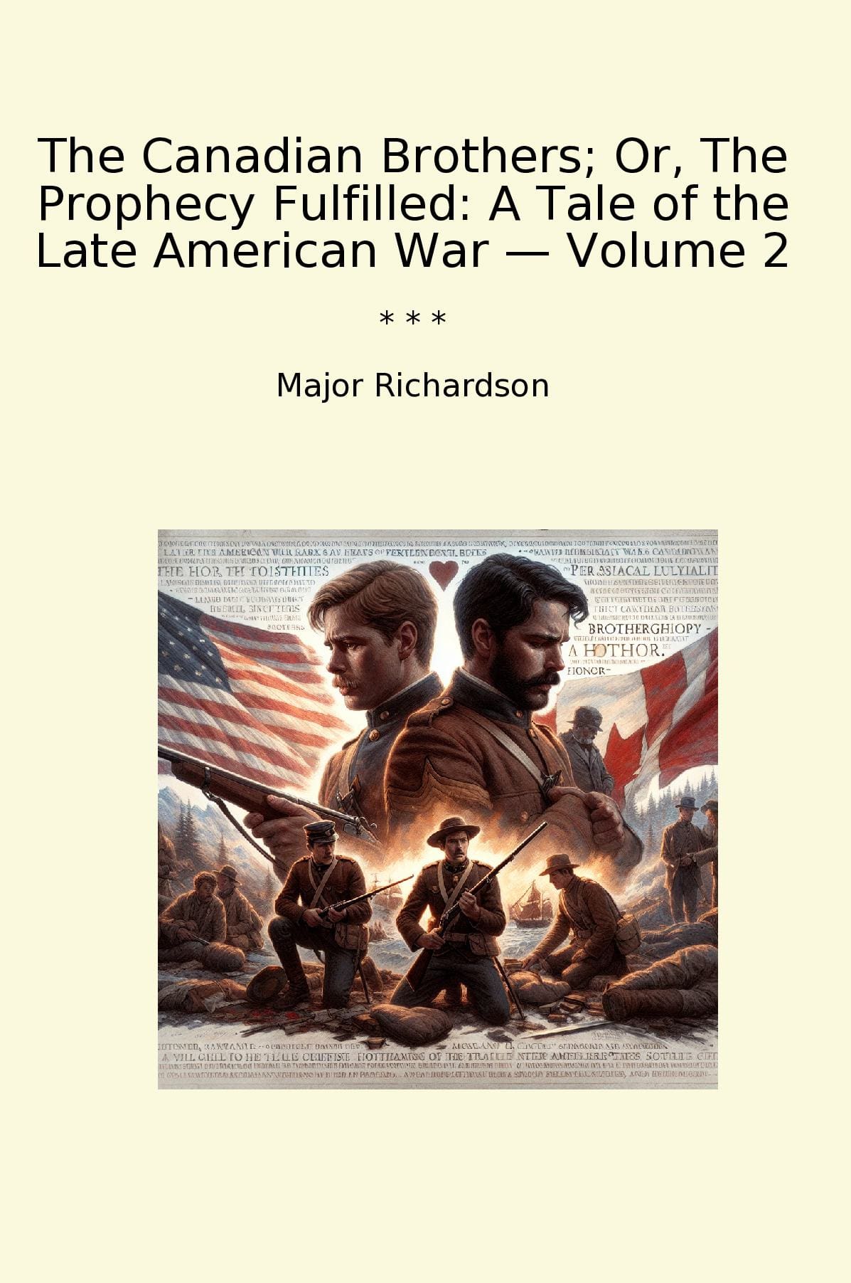 The Canadian Brothers; Or, The Prophecy Fulfilled: A Tale of the Late American War — Volume 2