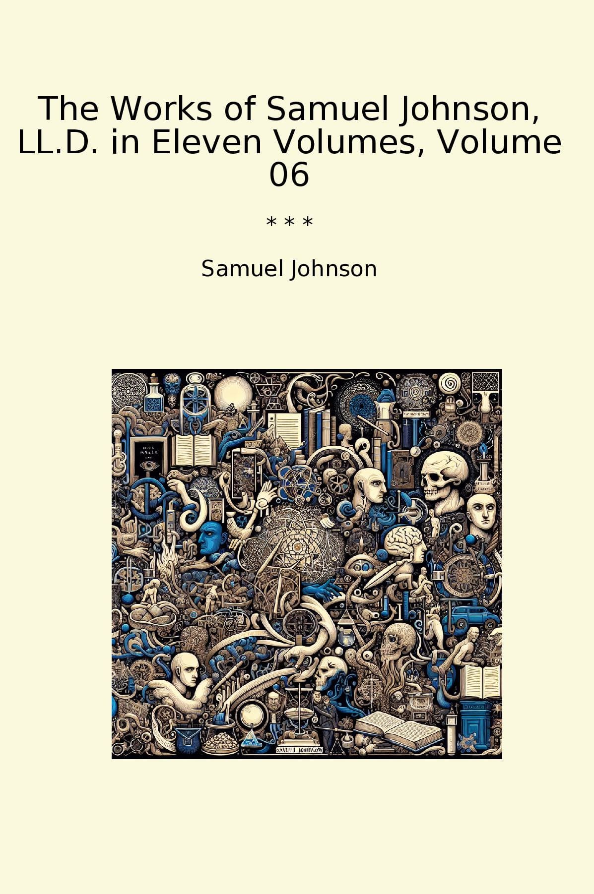 The Works of Samuel Johnson, LL.D. in Eleven Volumes, Volume 06