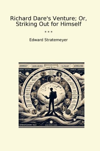 Richard Dare's Venture; Or, Striking Out for Himself