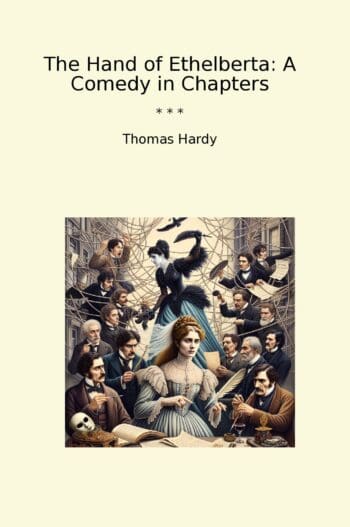 The Hand of Ethelberta: A Comedy in Chapters