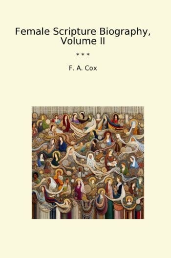 Female Scripture Biography, Volume II