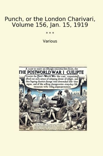 Punch, or the London Charivari, Volume 156, Jan. 15, 1919