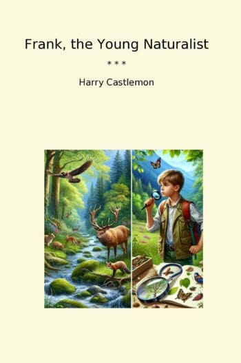Frank, the Young Naturalist