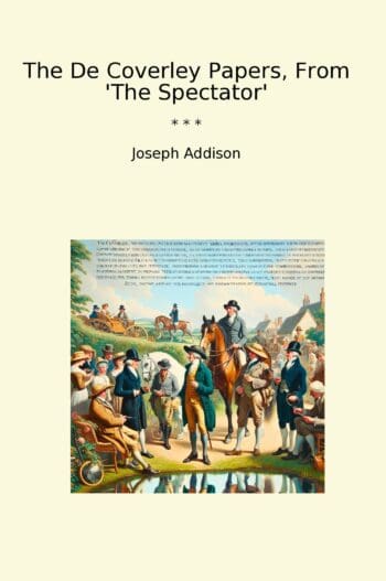 The De Coverley Papers, From 'The Spectator'