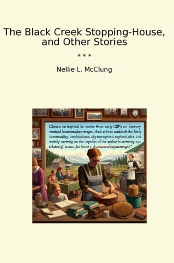 The Black Creek Stopping-House, and Other Stories