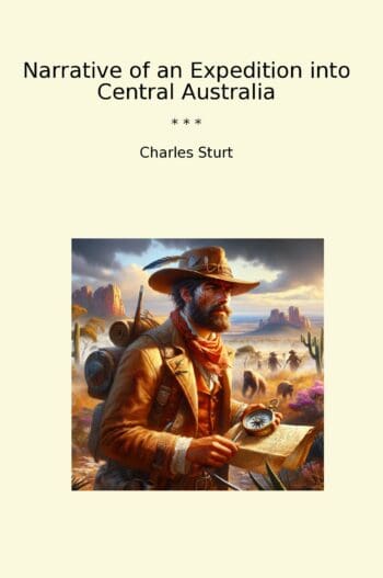 Narrative of an Expedition into Central Australia