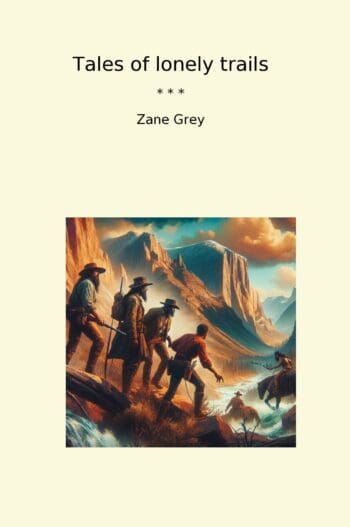 Tales of lonely trails