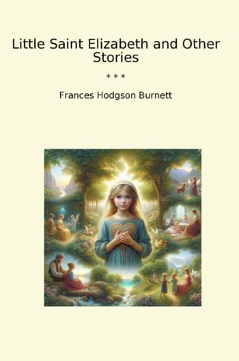 Little Saint Elizabeth and Other Stories