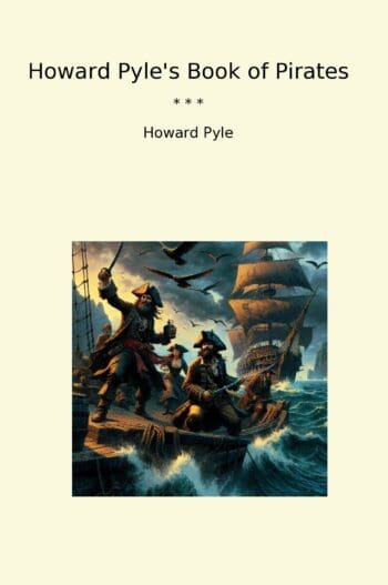 Howard Pyle's Book of Pirates
