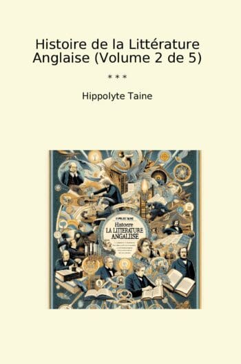 Histoire de la Littérature Anglaise (Volume 2 de 5)