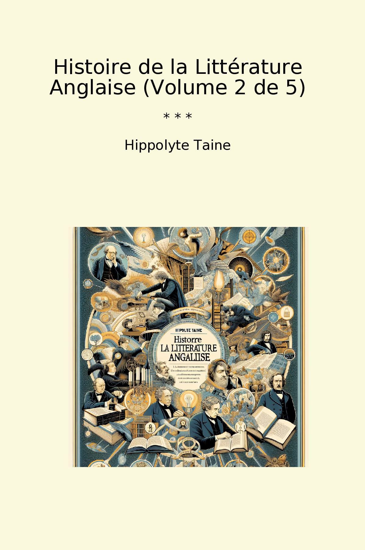 Histoire de la Littérature Anglaise (Volume 2 de 5)