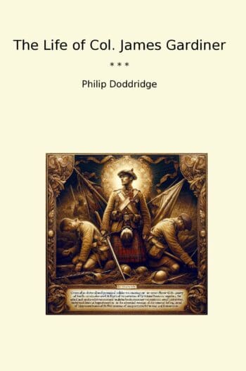 The Life of Col. James Gardiner
