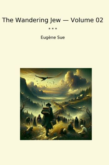 The Wandering Jew — Volume 02