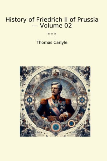 History of Friedrich II of Prussia — Volume 02