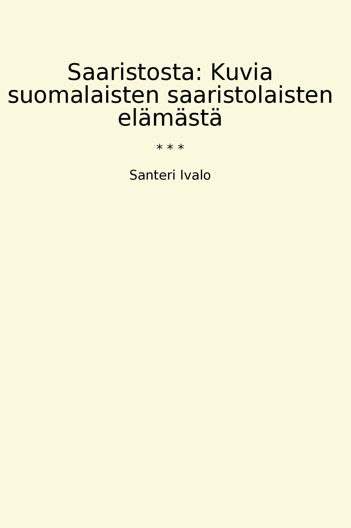 Saaristosta: Kuvia suomalaisten saaristolaisten elämästä