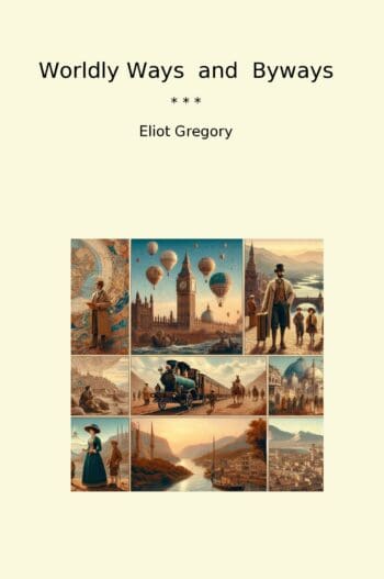 Worldly Ways and Byways
