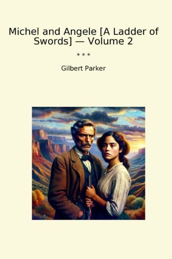 Michel and Angele [A Ladder of Swords] — Volume 2