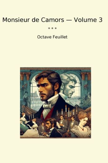 Monsieur de Camors — Volume 3