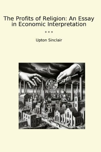 The Profits of Religion: An Essay in Economic Interpretation