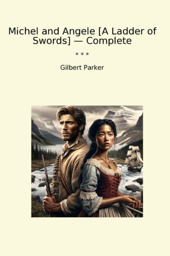 Michel and Angele [A Ladder of Swords] — Complete