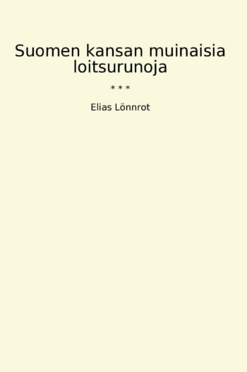 Suomen kansan muinaisia loitsurunoja