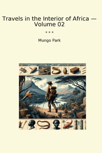 Travels in the Interior of Africa — Volume 02
