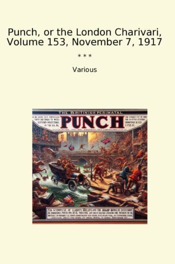 Punch, or the London Charivari, Volume 153, November 7, 1917