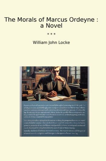 The Morals of Marcus Ordeyne : a Novel