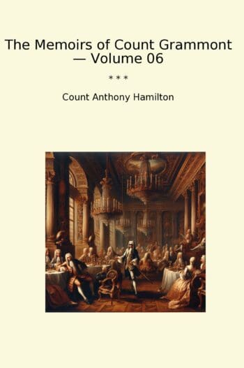The Memoirs of Count Grammont — Volume 06