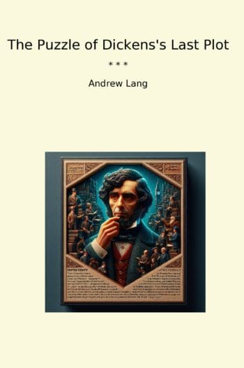 The Puzzle of Dickens's Last Plot