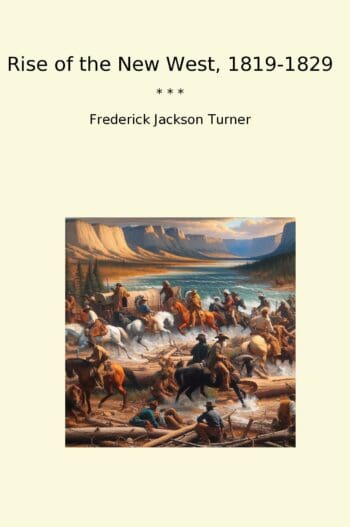 Rise of the New West, 1819-1829