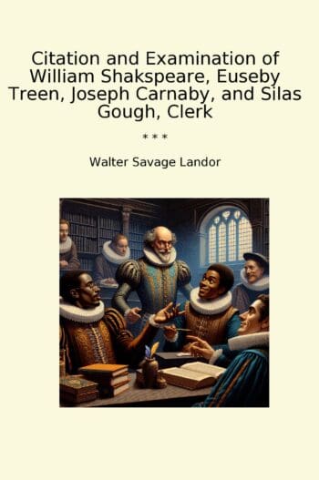 Citation and Examination of William Shakspeare, Euseby Treen, Joseph Carnaby, and Silas Gough, Clerk