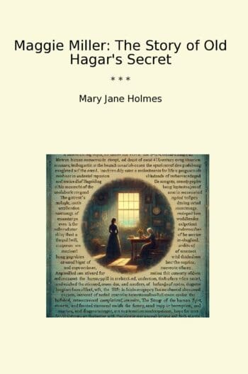 Maggie Miller: The Story of Old Hagar's Secret