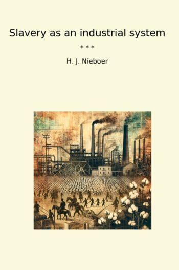 Slavery as an industrial system