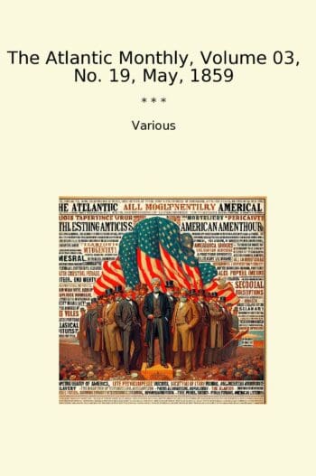 The Atlantic Monthly, Volume 03, No. 19, May, 1859