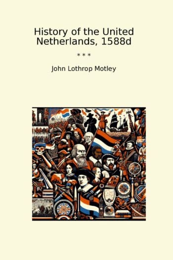 History of the United Netherlands, 1588d