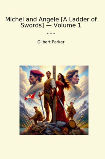 Michel and Angele [A Ladder of Swords] — Volume 1