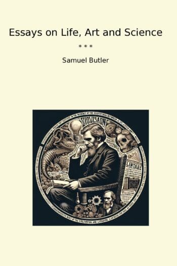 Essays on Life, Art and Science