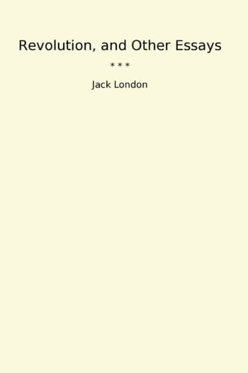 Revolution, and Other Essays