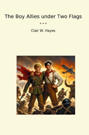 The Boy Allies under Two Flags