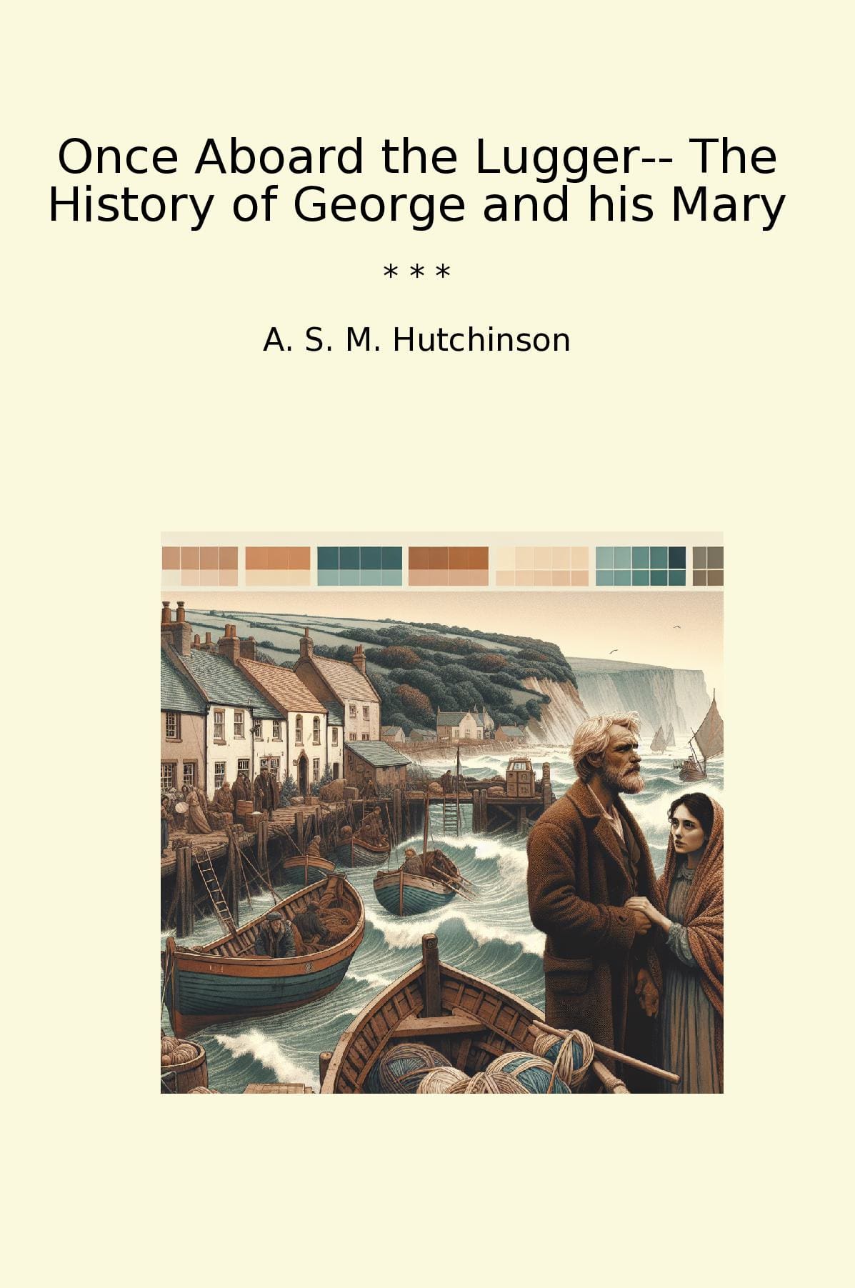 Once Aboard the Lugger-- The History of George and his Mary
