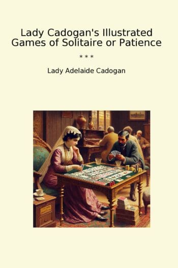 Lady Cadogan's Illustrated Games of Solitaire or Patience