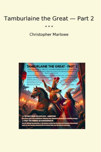 Tamburlaine the Great — Part 2
