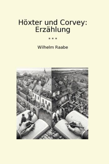 Höxter und Corvey: Erzählung