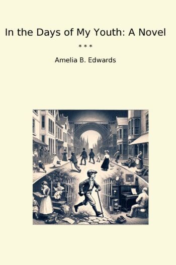 In the Days of My Youth: A Novel