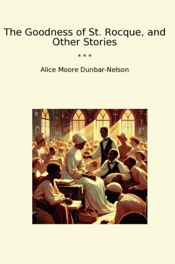 The Goodness of St. Rocque, and Other Stories