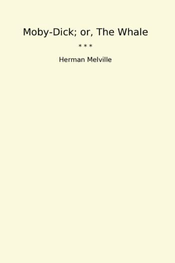 Moby-Dick; or, The Whale